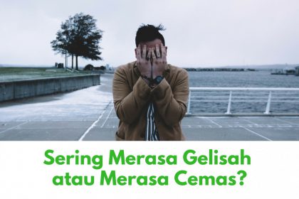 apakah_anda_hidup_dalam_kegelisahan kecemasan dan kegelisahan