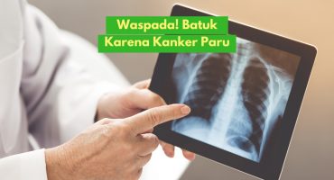 waspada batuk kanker paru batuk karena kanker paru-paru
