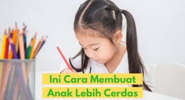 8 cara membuat anak lebih cerdas 3 8 Cara